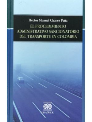 El Procedimiento Administrativo Sancionatorio Del Transporte En Colombia