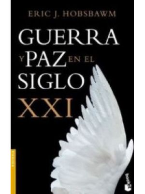 Guerra Y Paz En El Siglo Xxi