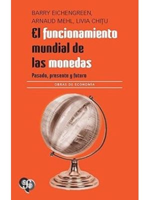 El Funcionamiento Mundial De Las Monedas