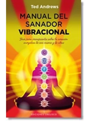 Manual Del Sanador Vibracional