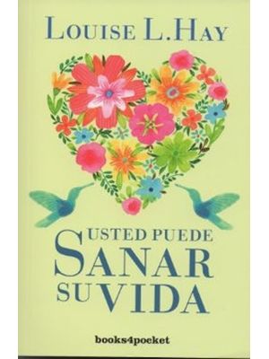 Usted Puede Sanar Su Vida