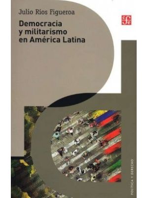 Democracia Y Militarismo En America Latina