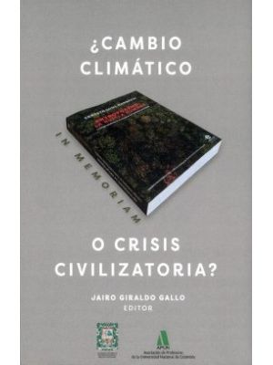 Cambio Climatico O Crisis Civilizatoria