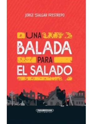 Una Balada Para El Salado