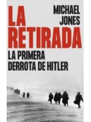 La Retirada La Primera Derrota De Hitler