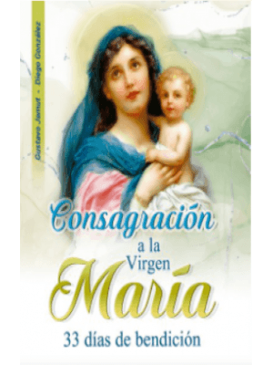 Consagracion A La Virgen Maria