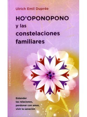 Ho Oponopono Y Las Constelaciones Familiares