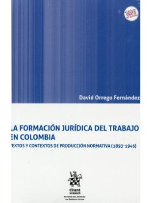 La Formacion Juridica Del Trabajo En Colombia