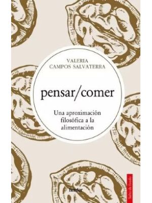 Pensar Comer Una Aproximacion Filosofica A La Alimentacion