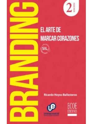 Branding El Arte De Marcar Corazones