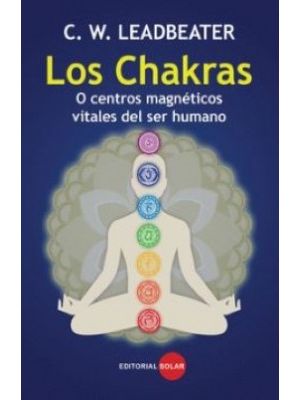 Los Chakras O Centros Magneticos Vitales Del Ser Humano