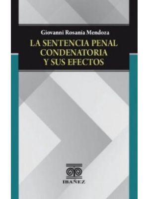 La Sentencia Penal Condenatoria Y Sus Efectos