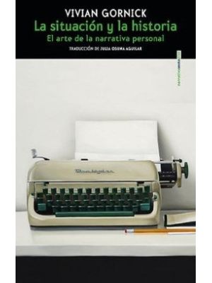 La Situacion Y La Historia El Arte De La Narrativa Personal