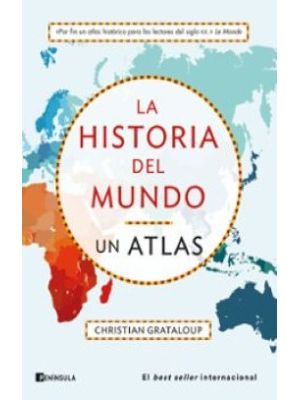 La Historia Del Mundo Un Atlas