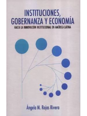 Instituciones Gobernanza Y Economia