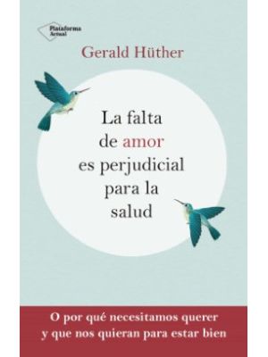 La Falta De Amor Es Perjudicial Para La  Salud