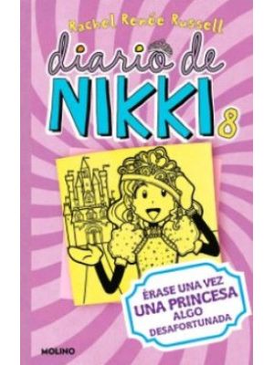 Diario De Nikki 8 Erase Una Vez Una Princesa Algo Desafortunada