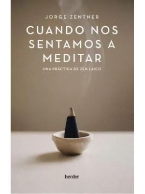 Cuando Nos Sentamos A Meditar