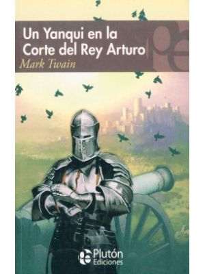 Un Yanqui En La Corte Del Rey Arturo