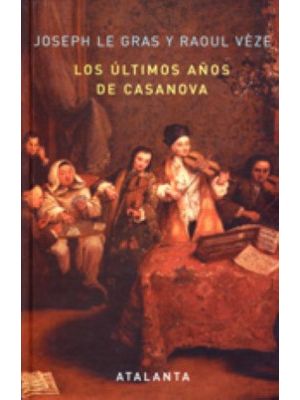 Los Ultimos AÑos De Casanova