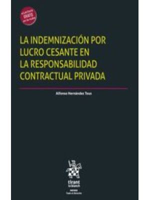 La Indemnizacion Por Lucro Cesante En La Responsabilidad Contractual Privada