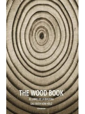 The Wood Book El Libro De La Madera Das Buch Vom Holz (bilingue)