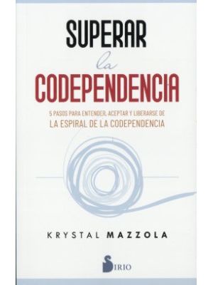 Superar La Codependencia