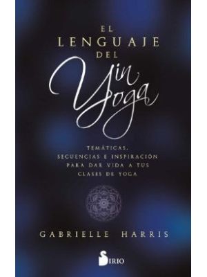 El Lenguaje Del Yin Yoga