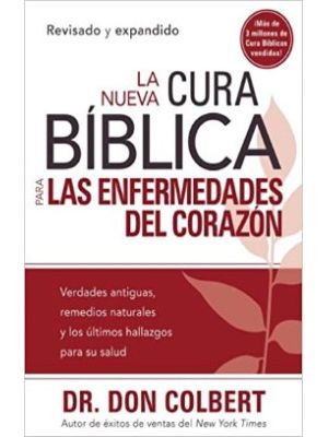 La Nueva Cura Biblica Para Las Enfermedades Del Corazon