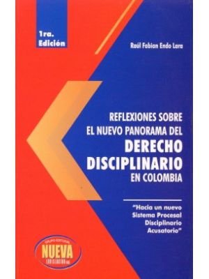 Reflexiones Sobre El Nuevo Panorama Del Derecho Disciplinario En Colombia