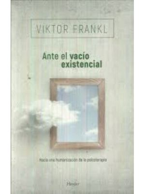 Ante El Vacio Existencial