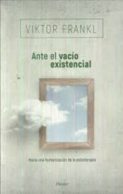 Ante El Vacio Existencial