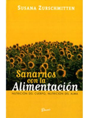 Sanarnos Con La Alimentacion