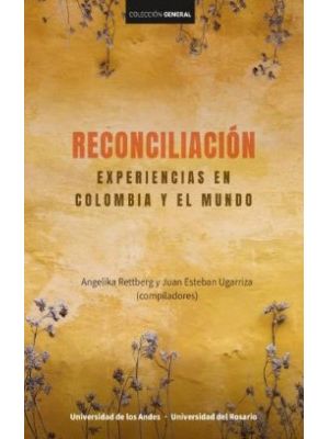 Reconciliacion Experiencias En Colombia Y El Mundo