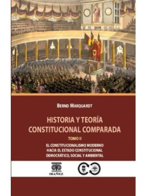 Historia Y Teoria Constitucional Comparada  Tomo Ii