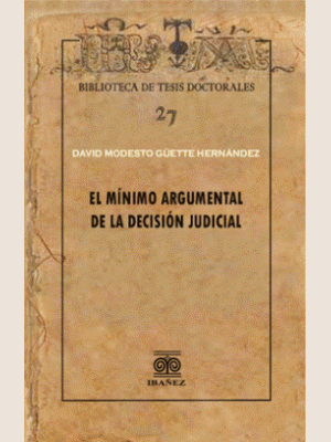 El Minimo Argumental De La Decision Judicial