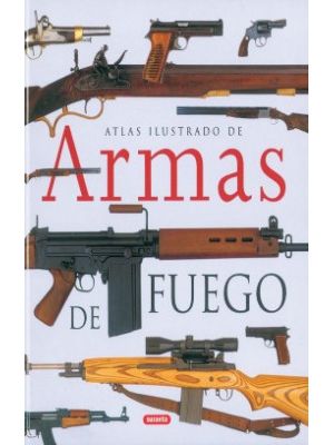 Atlas Ilustrado De Armas De Fuego