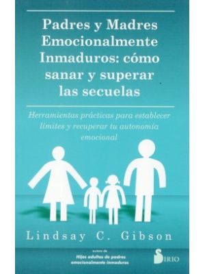 Padres Y Madres Emocionalmente Inmaduros