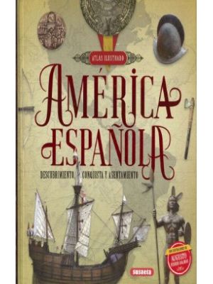 America EspaÑola Descubrimiento Conquista Y Asentamiento