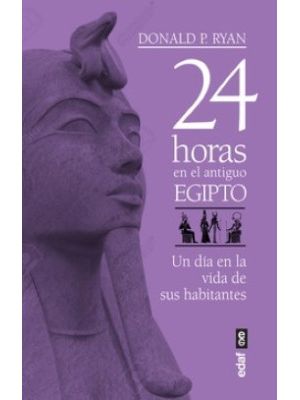 24 Horas En El Antiguo Egipto