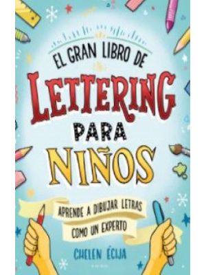 El Gran Libro De Lettering Para NiÑos