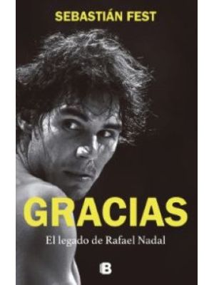 Gracias El Legado De Rafael Nadal