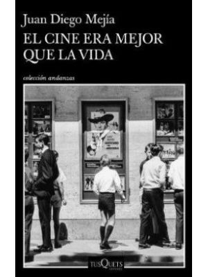 El Cine Era Mejor Que La Vida