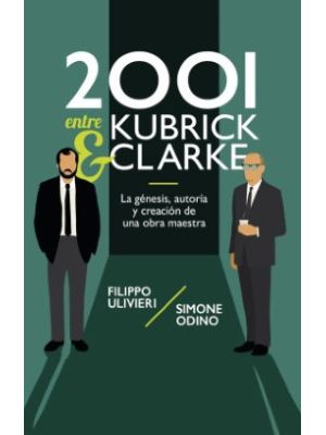 2001 Entre Kubrick Y Clarke