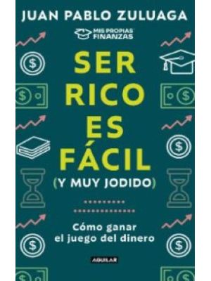 Ser Rico Es Fácil Y Muy Jodido