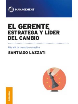 El Gerente Estratega Y Lider Del Cambio