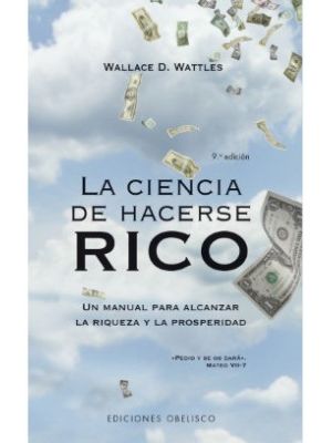 La Ciencia De Hacerse Rico