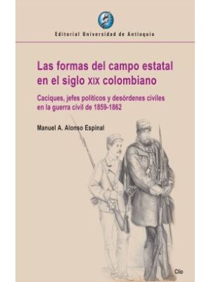 Las Formas Del Campo Estatal En El Siglo Xix Colombiano