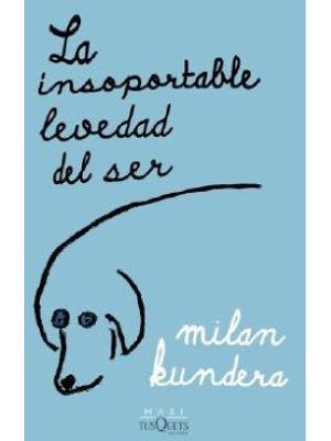La Insoportable Levedad Del Ser
