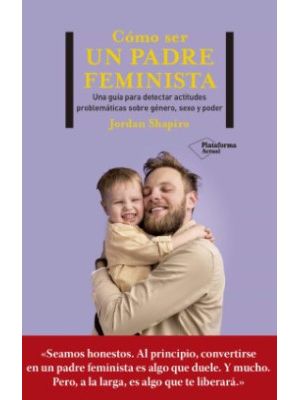 Como Ser Un Padre Feminista